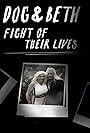 Dog and Beth: Fight of Their Lives (2017)