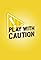 Play with Caution's primary photo