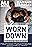 Worn Down