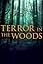 Terror in the Woods