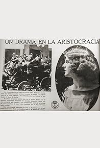 Primary photo for Un drama en la aristocracia Primary photo for Un drama en la aristocracia