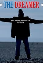 The American Dream is Dead. Says the Dreamer (2017)