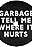 Garbage: Tell Me Where It Hurts