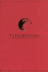 Primary photo for Type-Moon Fes ~10th Anniversary Blu-Ray Disc Box~ Primary photo for Type-Moon Fes ~10th Anniversary Blu-Ray Disc Box~