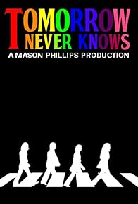 Primary photo for Tomorrow Never Knows Primary photo for Tomorrow Never Knows