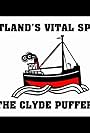 Scotland's Vital Spark: The Clyde Puffer (2015)