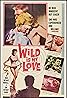 Wild Is My Love (1963) Poster