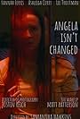 Hannah Ferris in Angela Isn't Changed (2020)