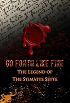 Christian Stavrakis, Dan Mahon, Gavin Rapp, and Harry Frazee in Go Forth Like Fire: The Legend of the Stimatte Sette