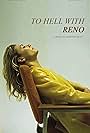 To Hell With Reno (2019)