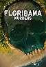 Floribama Murders (TV Series 2023) Poster