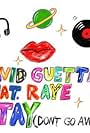 David Guetta Feat Raye: Stay (Don't Go Away) (2019)