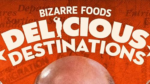 Bizarre Foods: Delicious Destinations: Season 7