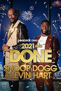 Primary photo for 2021 and Done with Snoop Dogg & Kevin Hart