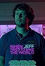 Jon Heder in When Jeff Tried to Save the World (2017)