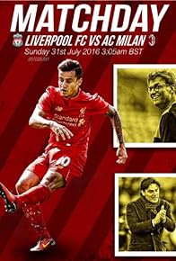 Primary photo for Liverpool vs AC Milan Primary photo for Liverpool vs AC Milan