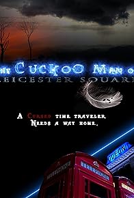 Primary photo for The Cuckoo Man of Leicester Square