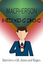 Macpherson Interviews Shows (2018)