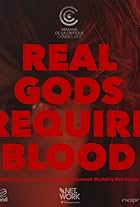 Real Gods Require Blood (2017)