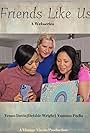 Venus Davis, Debbie J Wright, and Vanessa Padla in Friends Like Us