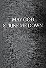 May God Strike Me Down (2019)