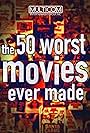 The 50 Worst Movies Ever Made (2004)