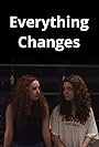 Julia Rasp and Mallory Beckham in Everything Changes