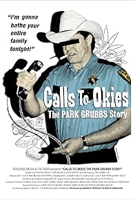 Primary photo for Calls to Okies: The Park Grubbs Story