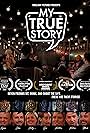 My True Story (2019)