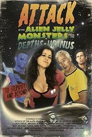 Attack of the Alien Jelly Monsters from the Depths of Uranus (2011)