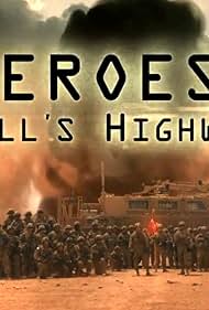 Heroes of Hell's Highway (2012)