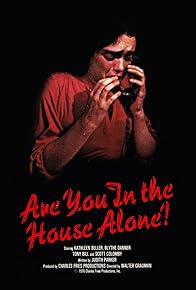 Primary photo for Are You in the House Alone?