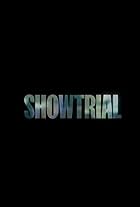 Showtrial, ¿víctima o monstruo?