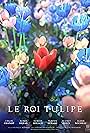 Le Roi Tulipe (2021)