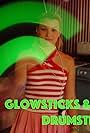 Glowsticks & Drumsticks (2004)