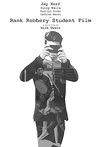 Primary photo for Bank Robbery Student Film