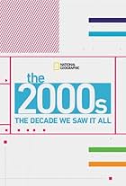 The 2000s: The Decade We Saw It All