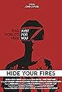 Hide Your Fires (2017)