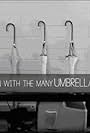 The Man with the Many Umbrellas (2014)