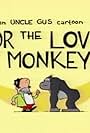 Uncle Gus in: For the Love of Monkeys (2000)