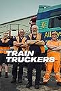 Train Truckers (2019)