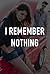 I Remember Nothing (2015)