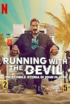 Running with the Devil: l'incredibile storia di John McAfee