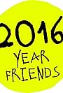 Year Friends (2016)