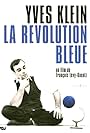 Yves Klein, la révolution bleue (2006)