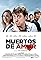 Muertos de amor's primary photo