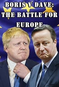 Primary photo for Boris v Dave: The Battle for Europe Primary photo for Boris v Dave: The Battle for Europe
