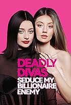 Deadly Divas: Seduce My Billionaire Enemy