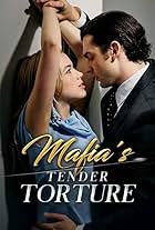 Mafia's Tender Torture