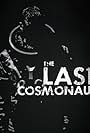 The Last Cosmonaut (2011)